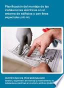 UF1441 - Planificación del montaje de las instalaciones eléctricas en el entorno de edificios y con fines especiales