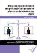 UF2684 - Procesos de comunicación con perspectiva de género en el entorno de intervención