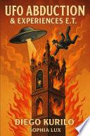 Ufo, Abduction & Experiences E.T.