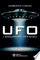 Ufo. I documenti ufficiali