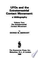 UFOs and the Extraterrestrial Contact Movement: The extraterrestrial contact movement