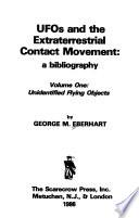 UFOs and the Extraterrestrial Contact Movement: Unidentified flying objects