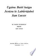 Ugánu buítu luágu Jesúsu le labürüjabei San Lucas