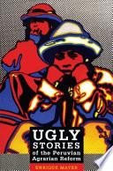 Ugly Stories of the Peruvian Agrarian Reform