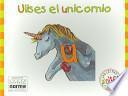 Ulises El Unicornio / La Vaca Violeta