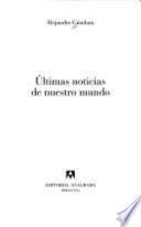 Ultimas noticias de nuestro mundo