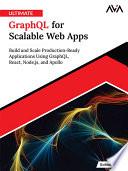 Ultimate GraphQL for Scalable Web Apps