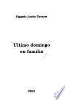 Ultimo domingo en familia