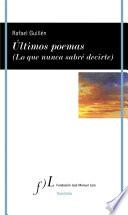 Últimos poemas (Lo que nunca sabré decirte)
