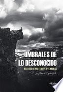 Umbrales de lo desconocido