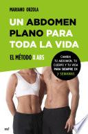 Un abdomen plano para toda la vida. El método X ABS