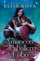 Un amanecer con el caballero lobo