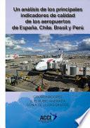 Un análisis de los principales indicadores de calidad de los aeropuertos de España, Chile, Brasil y Perú