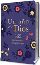Un Año Con Dios: 365 Devocionales Para La Mujer: 365 Devocionales Para La Mujer / A Year with God. Purple Leathersoft: 365 Devotions for Women