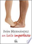 UN BAILE IMPERFECTO