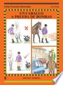 Un caballo a prueba de bombas