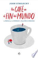 Un Cafe En El Fin del Mundo