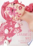 Un caramelo mas