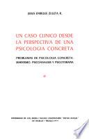 Un caso clínico desde la perspectiva de una psicología concreta