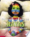 UN Caso Grave De Rayas/A bad case of Stripes