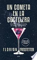 Un cometa en la coctelera