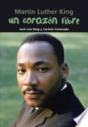 Un corazón libre (Martin Luther King)