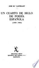 Un cuarto de siglo de poesía española, 1939-1964