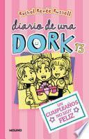 Un cumpleaños no muy feliz / Dork Diaries: Tales from a Not-So-Happy Birthday