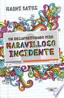 Un desafortunado pero maravilloso incidente