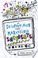 Un desafortunado pero maravilloso incidente