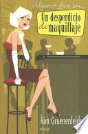 Un Desperdicio de Maquillaje