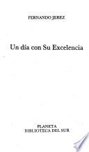 Un día con su excelencia