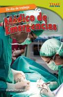 Un día de trabajo: Médico de emergencias (All in a Day's Work: ER Doctor) (Spanish Version)