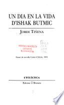 Un dia en la vida d'Ishak Butmic