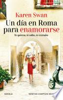 Un día en Roma para enamorarse. Autora bestseller internacional. Una carta sin abrir, un amor escondido durante décadas