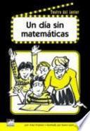 Un Día Sin Matemáticas