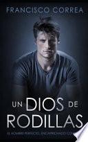 Un Dios de Rodillas