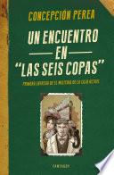 Un encuentro en Las seis copas (El misterio de la Caja Bethel 1)