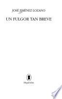 Un fulgor tan breve