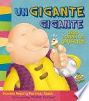 Un Gigante Gigante: Libro Sobre los Opuestos