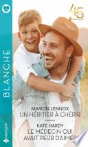 Un héritier à chérir - Le médecin qui avait peur d'aimer