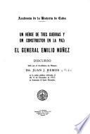 Un héroe de tres guerras y un constructor en la paz: el General Emilio Núñez