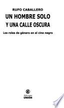 Un hombre solo y una calle oscura