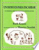Un Hoyo Es Para Escarbar