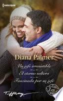 Un jefe irresistible - El eterno soltero - Fascinada por su jefe