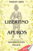 Un libertino en apuros (Hotel Wharrington Palace 7)