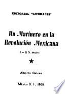 Un marinero en la Revolución mexicana