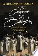 Un misionero mira: La conquista de Babilonia