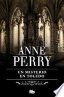 Un misterio en Toledo (Inspector Thomas Pitt 30)