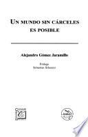 Un mundo sin cárceles es posible